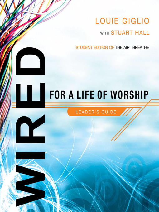Title details for Wired by Louie Giglio - Available